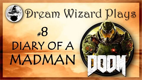 DWP 71 ~ DOOM #8 ~ "DIARY OF A MADMAN"