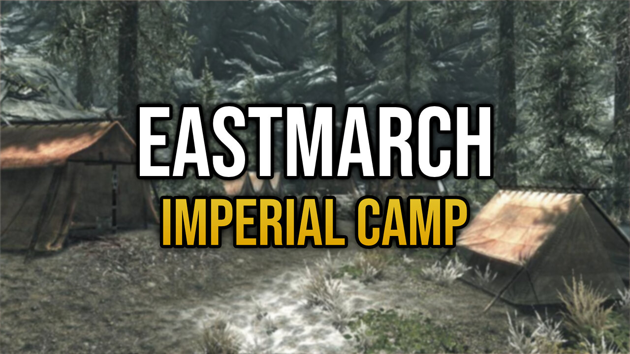 Skyrim Explored - Eastmarch Imperial Camp