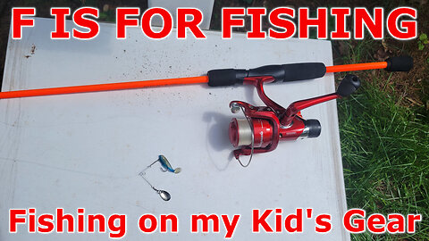 Fishing on my Kid's Gear