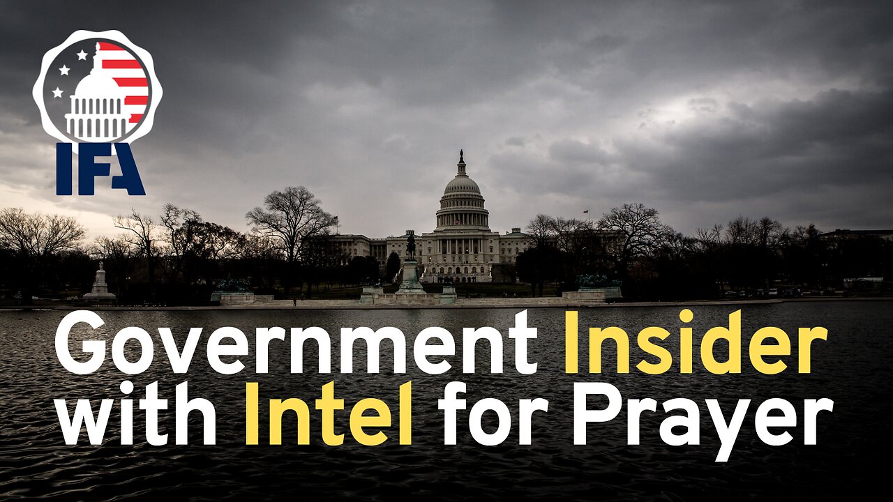 Government Insider with Intel for Prayer