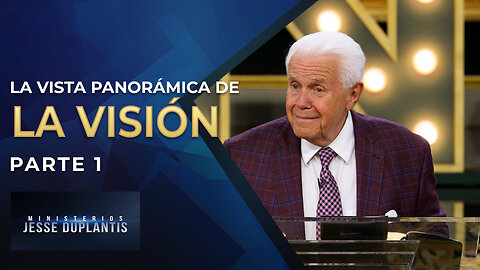 LA VISTA PANORÁMICA DE LA VISIÓN, PARTE 1