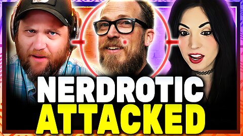 Nerdrotic Under Attack! w/ Melonie Mac