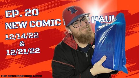 Ep. 20 New Comic Book Haul 12/14/22 & 12/21/22