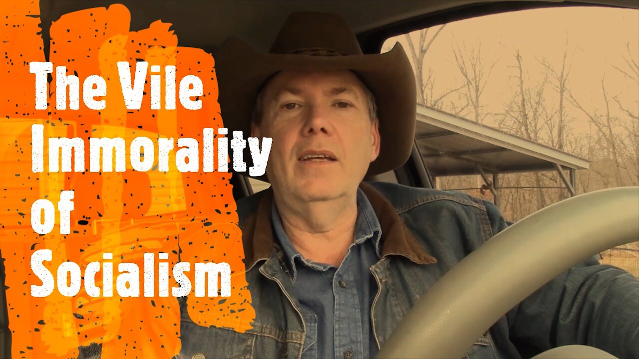 Ep 12: The Vile Immorality of Socialism; The Pickup Truck Podcast