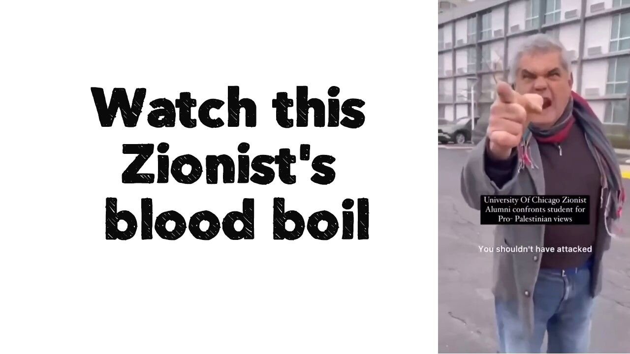 Watch this Zionist's blood boil