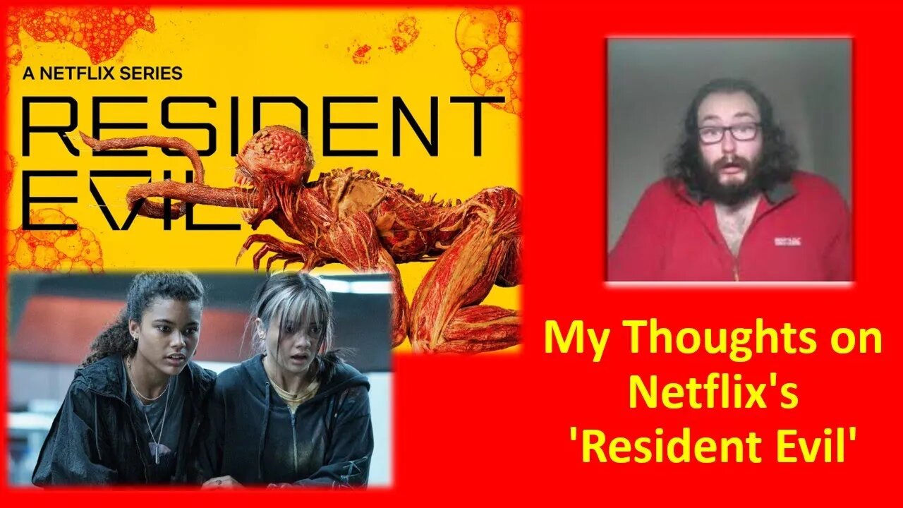 My Thoughts on Netflix's Resident Evil (With Bloopers)