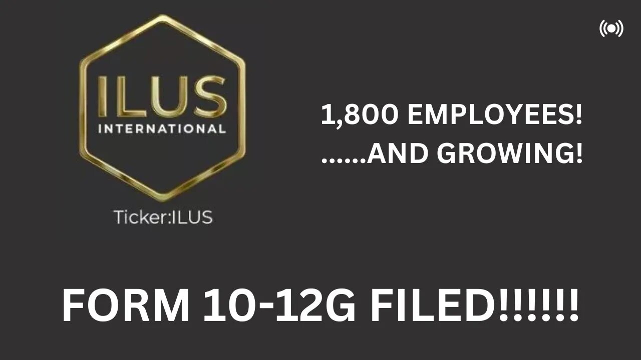 $ILUS FORM 10-12G FILED!! 60 DAYS THEN ASCENDING TO OTCQB