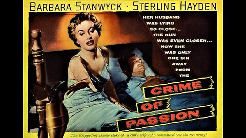 CRIME OF PASSION 1956 Barbara Stanwyck Proves She is THE "Femme Fatale" of Film Noir FULL MOVIE in HD