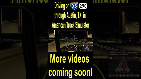 Driving on I-35 US 290, through Austin, TX, in American Truck Simulator