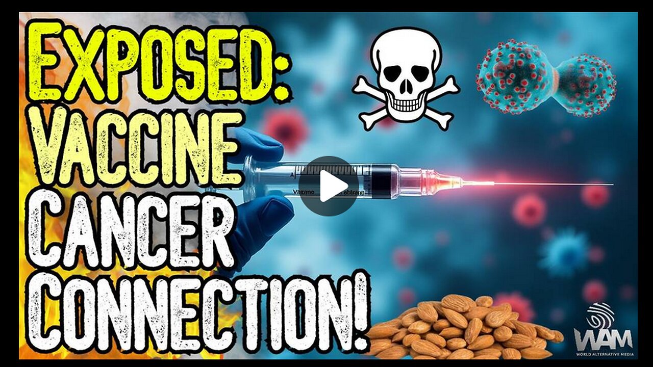 EXPOSED: THE VACCINE CANCER CONNECTION! - We Are Being Targeted!