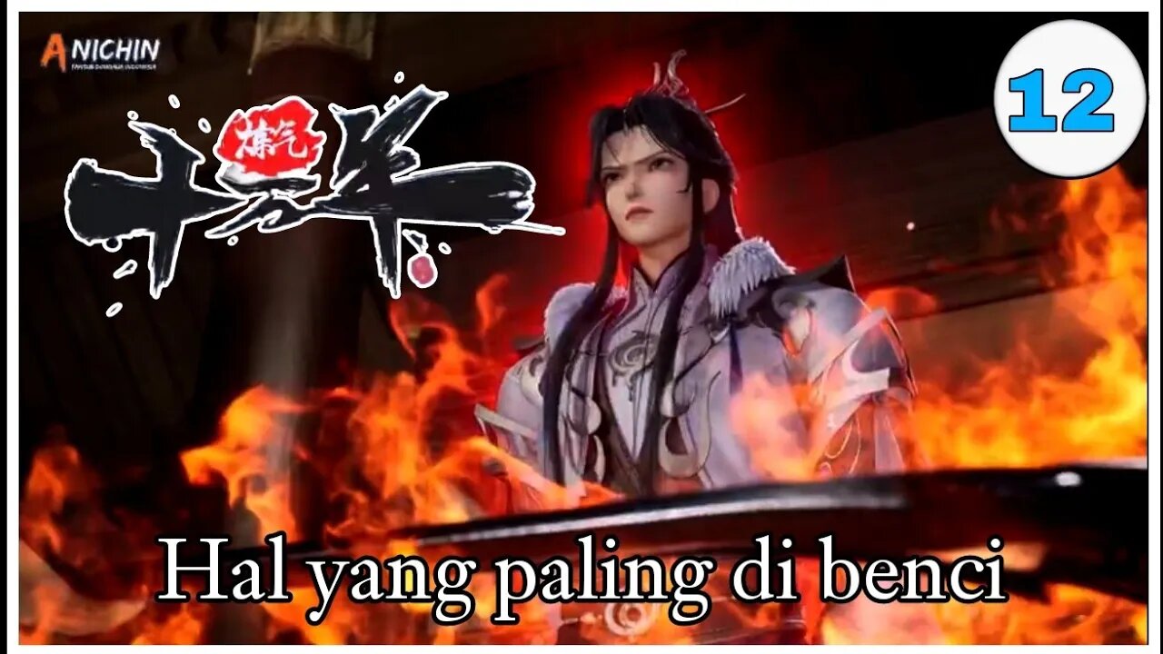 100.000 Years of Refining Qi episode 12 subtitle Indonesia