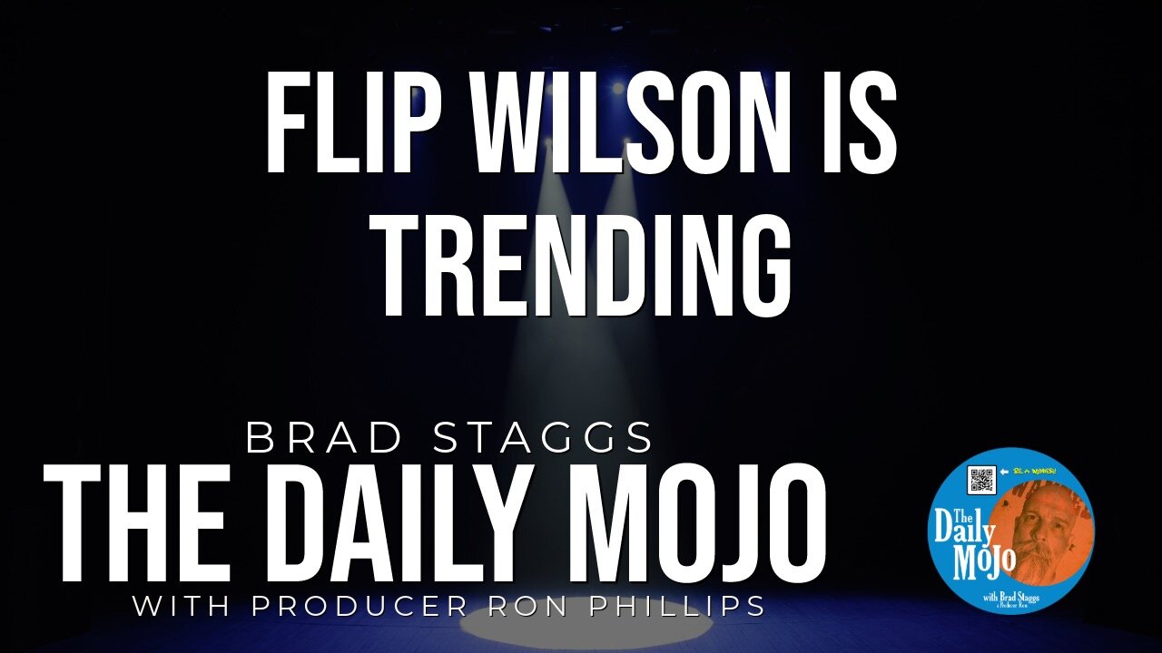 Flip Wilson is Trending - The Daily Mojo 032124