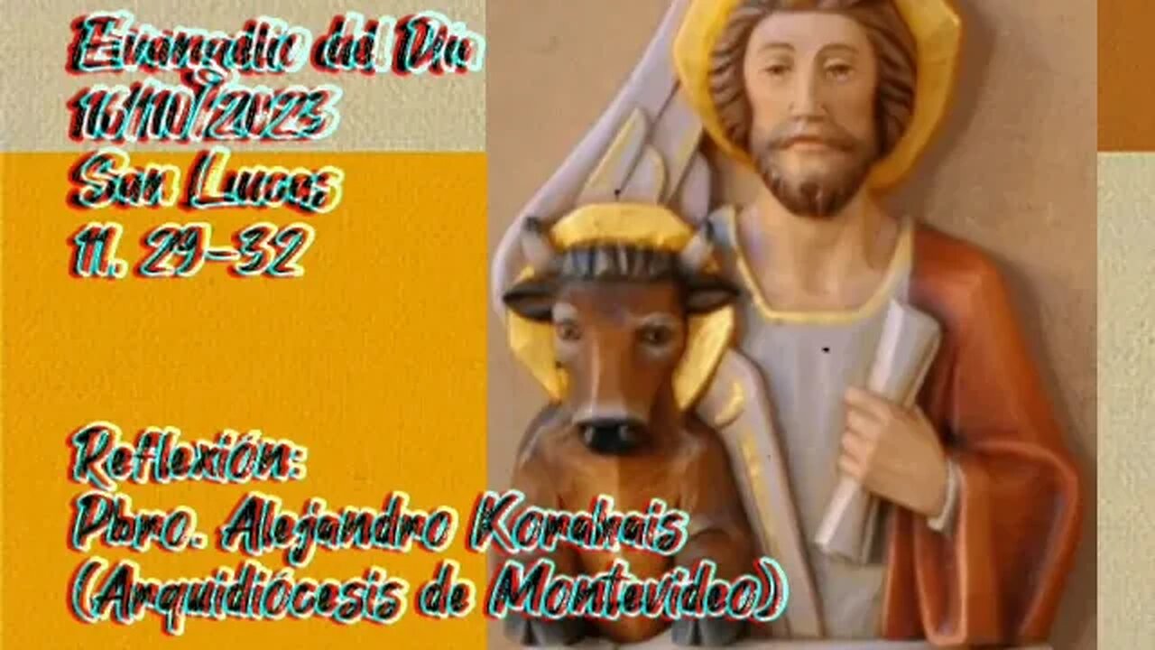 Evangelio del Día 16/10/2023, según San Lucas 11, 29-32 - Pbro. Alejandro Korahais