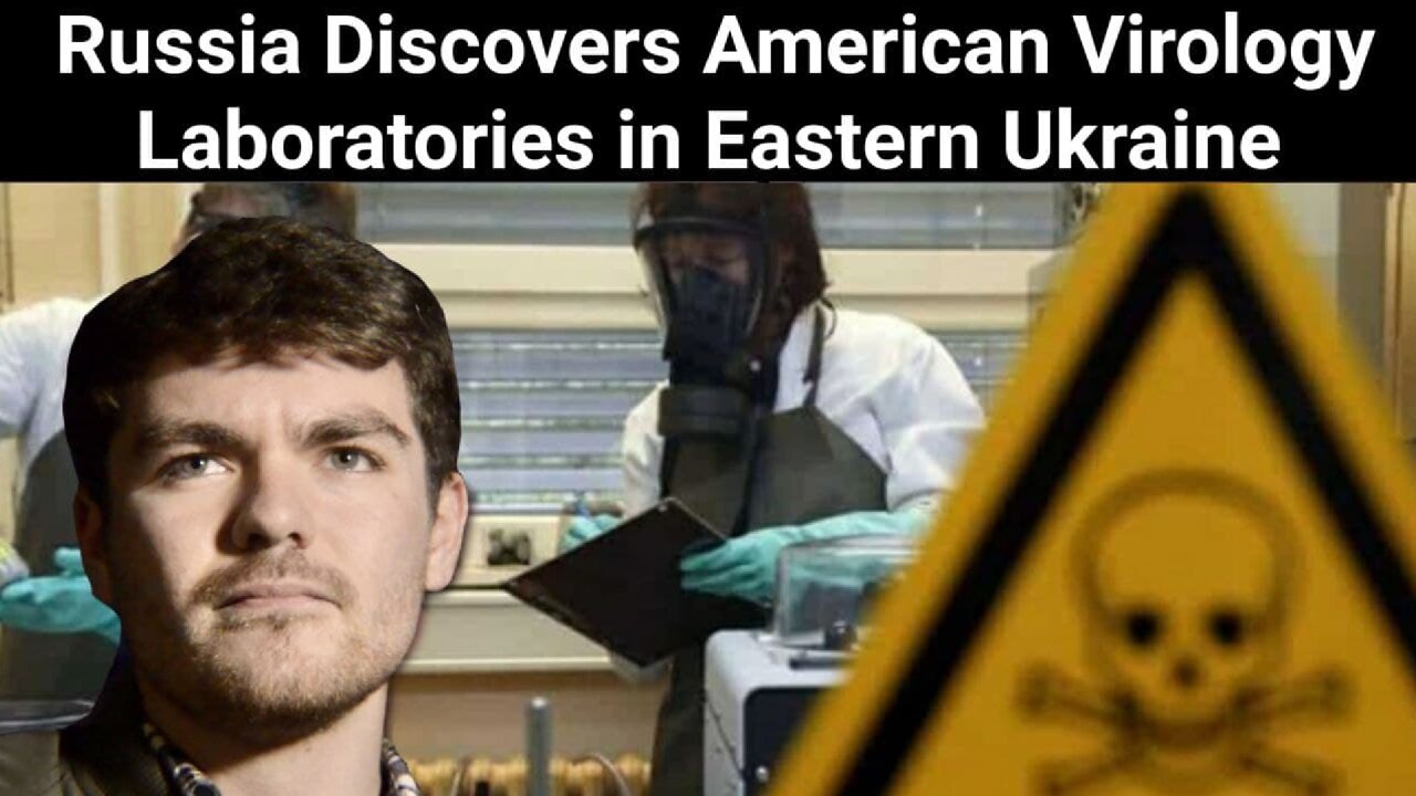 Nick Fuentes || Russia Discovers American Virology Laboratories in Eastern Ukraine