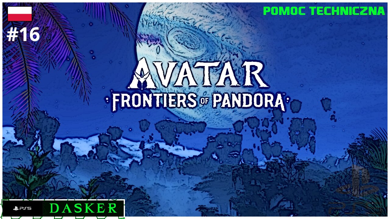 Avatar Frontiers of Pandora PL [#16] | POMOC TECHNICZNA