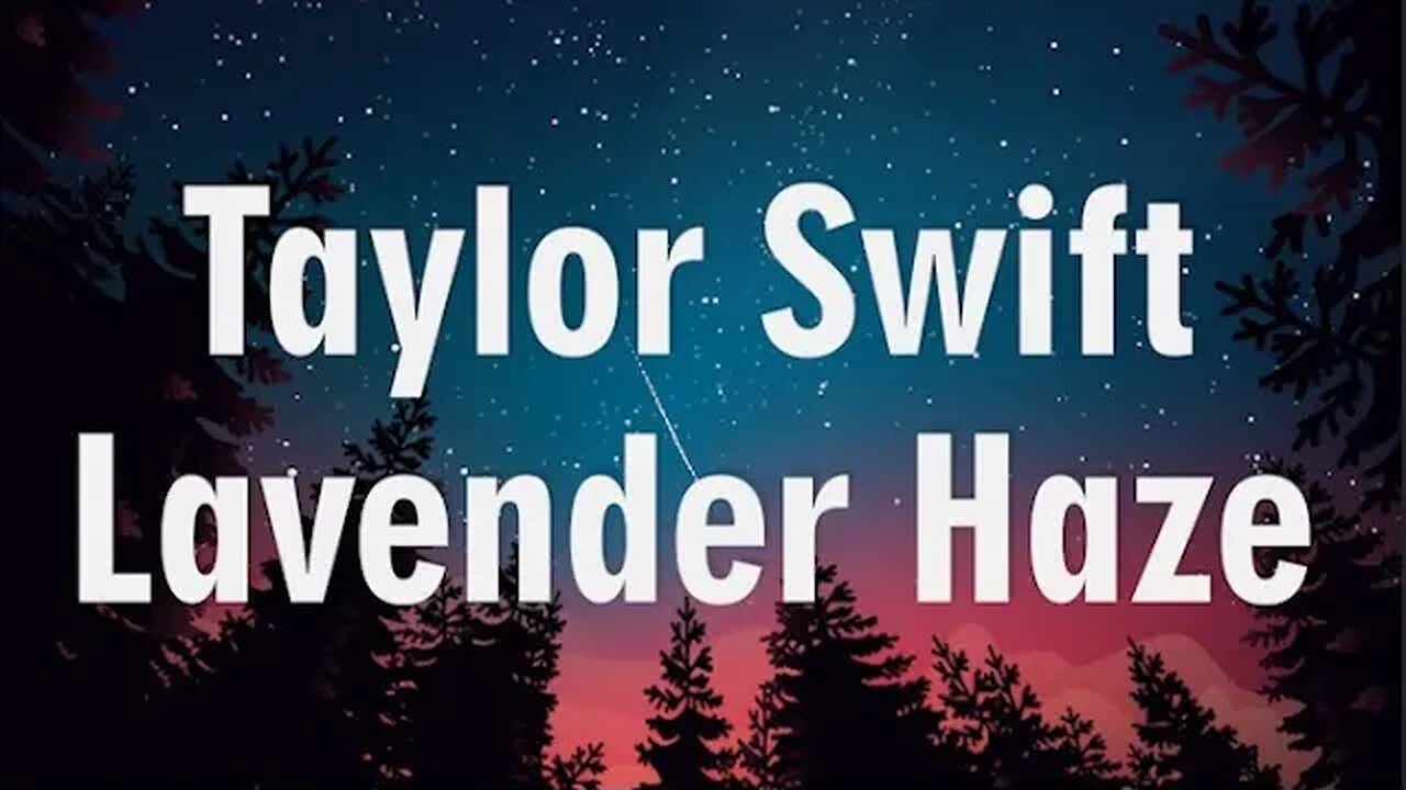 Taylor Swift - Lavender Haze (Lyrics)