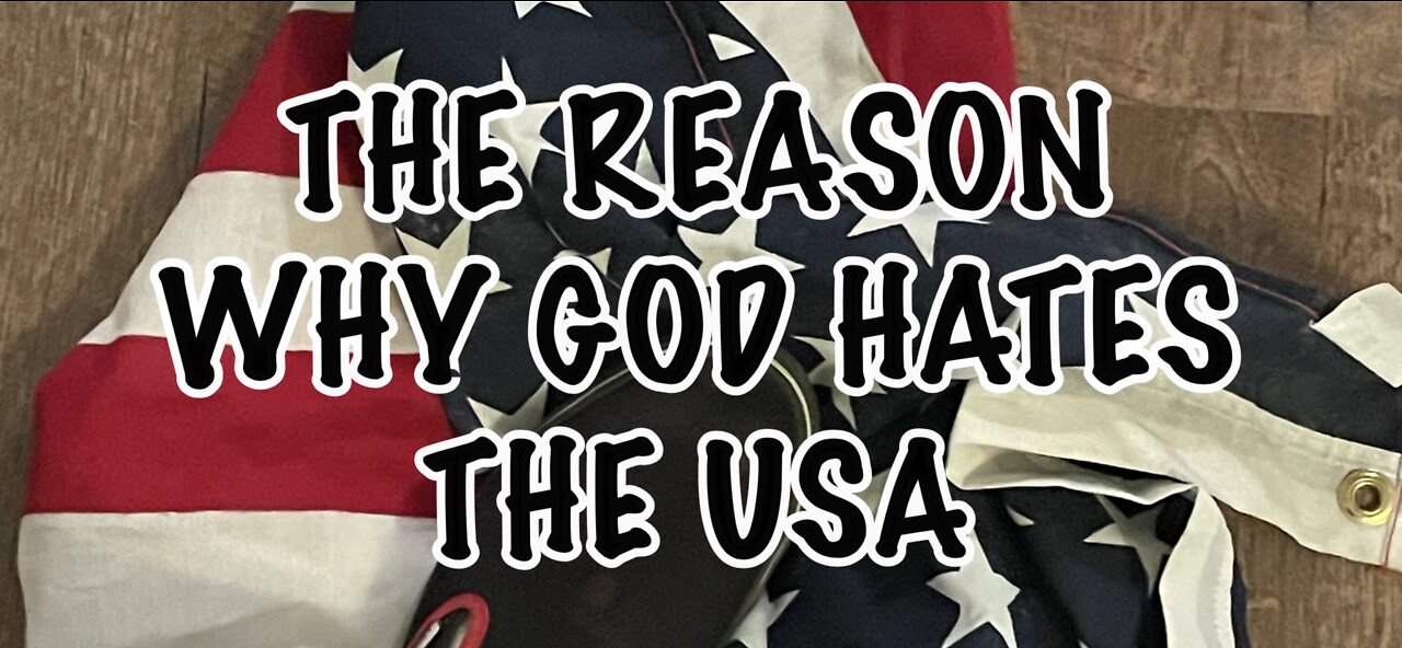 the reason why the Most High hates the USA