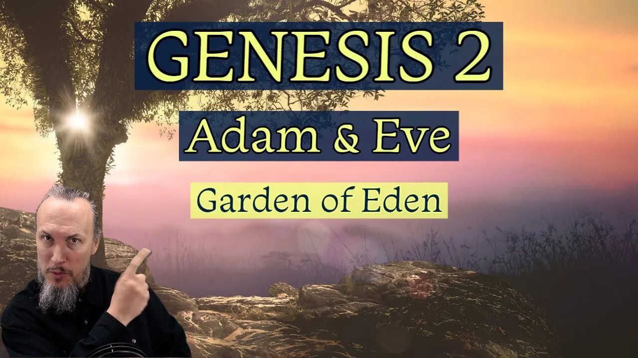 Adam & Eve and the Garden of Eden (Genesis 2)