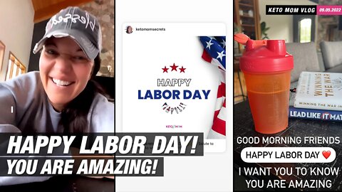 It's Labor Day! Your Are Amazing! | KETO Mom Vlog