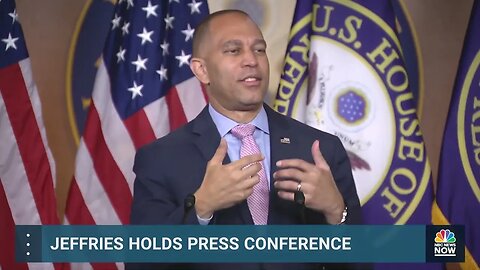 Election Denier Hakeem Jeffries: House Democrats Are "Team Reasonable, Team Normal, Team America"