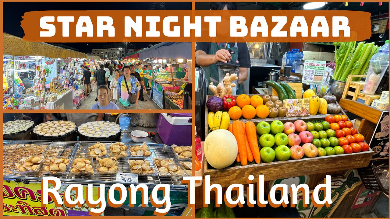 Star Night Bazaar - Great Place for Food & Shopping - Rayong Thailand 2024