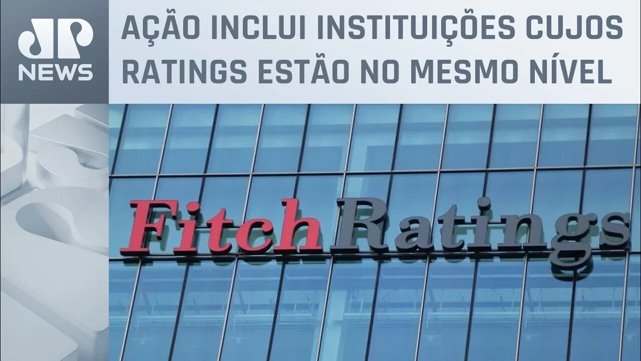 Fitch aumenta nota de crédito de 12 bancos brasileiros