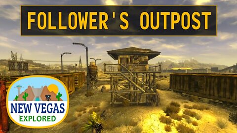 Follower's Outpost | Fallout New Vegas Explored