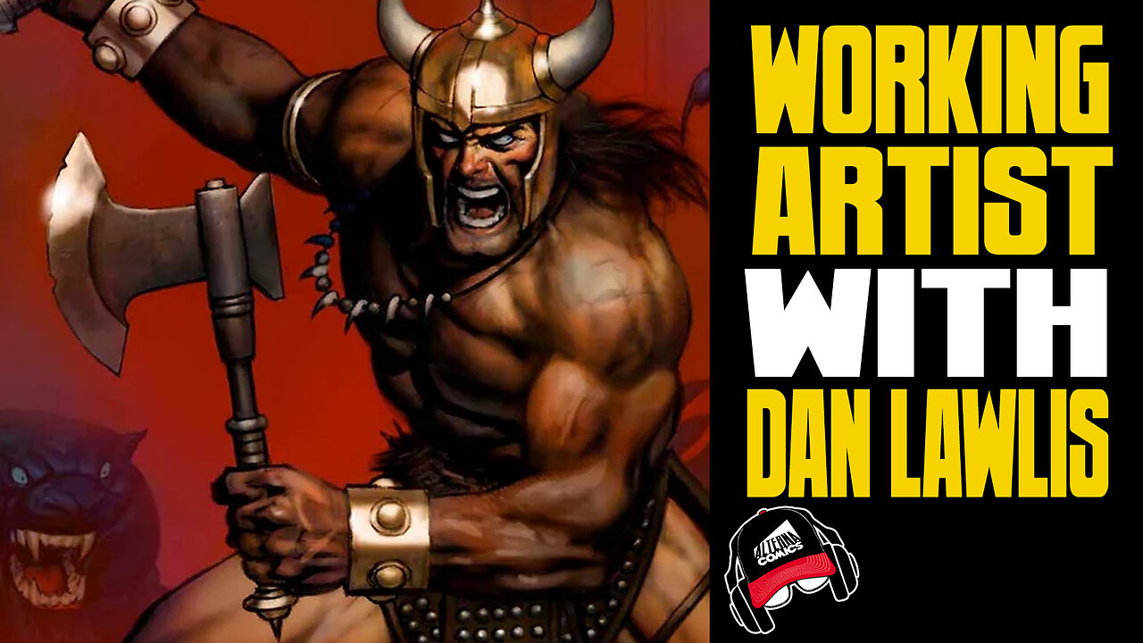 DAN LAWLIS | Painting Fantasy Art (COMIC BOOK RADIO ep.32 | 7-9-23)