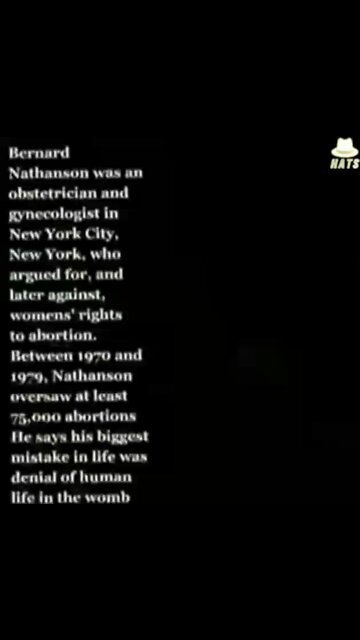 DR. BERNARD NATHANSON SPEAKS TRUTH ABOUT ABORTION AGENDA