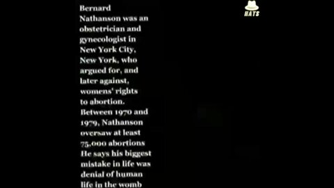 DR. BERNARD NATHANSON SPEAKS TRUTH ABOUT ABORTION AGENDA