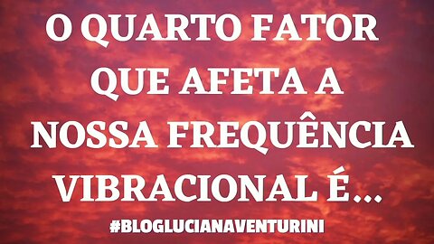 O quarto fator que afeta a nossa frequência vibracional positiva é... #silvioalbuquerque