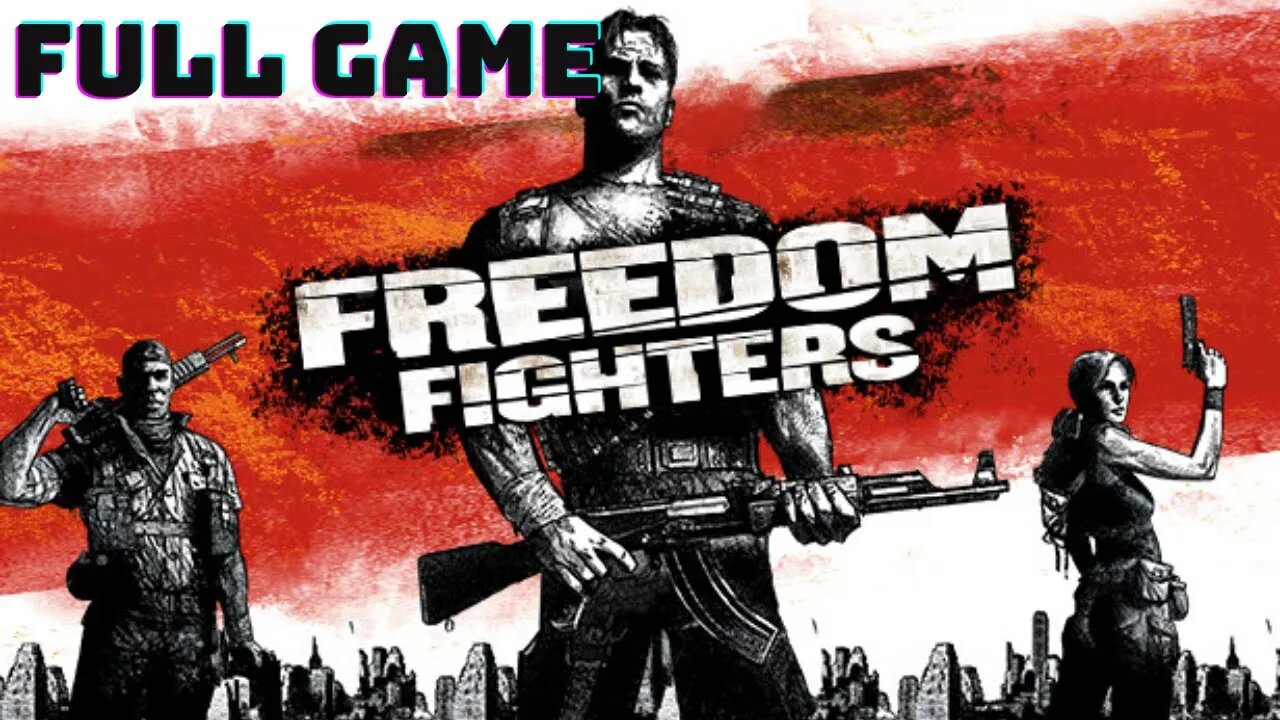 Freedom Fighters - Full Game Walkthrough ( No Commentary )