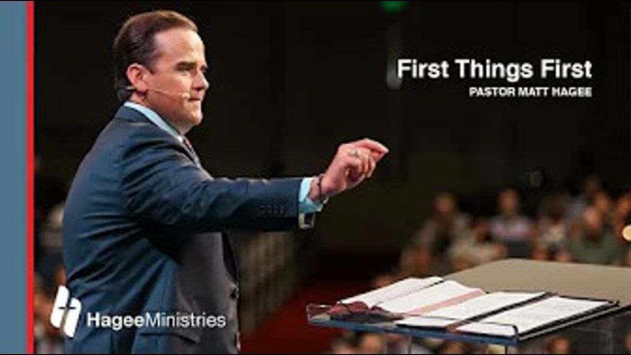 Pastor Matt Hagee - "First Things First"