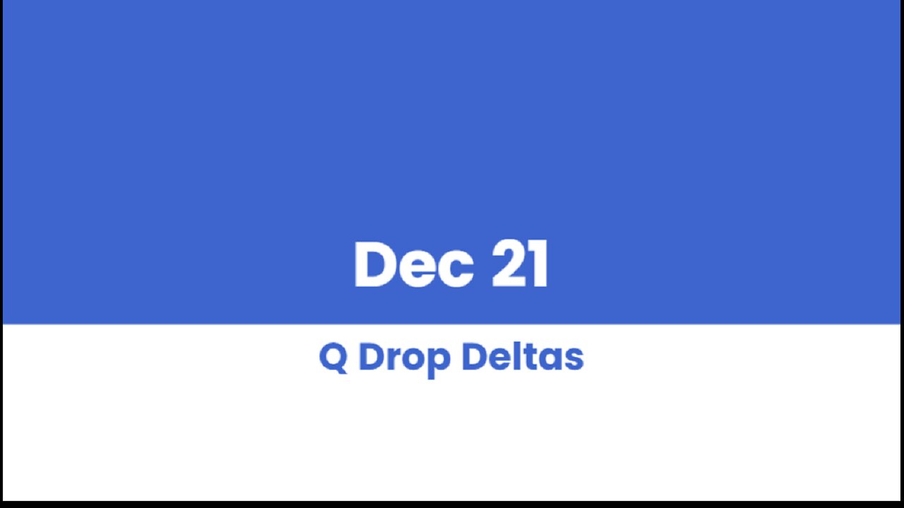 Q DROP DELTAS DEC 21