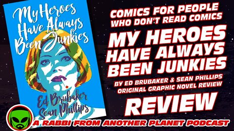 Criminal My Heroes Have Always Been Junkie by Ed Brubaker & Sean Phillips Graphic Novel Review