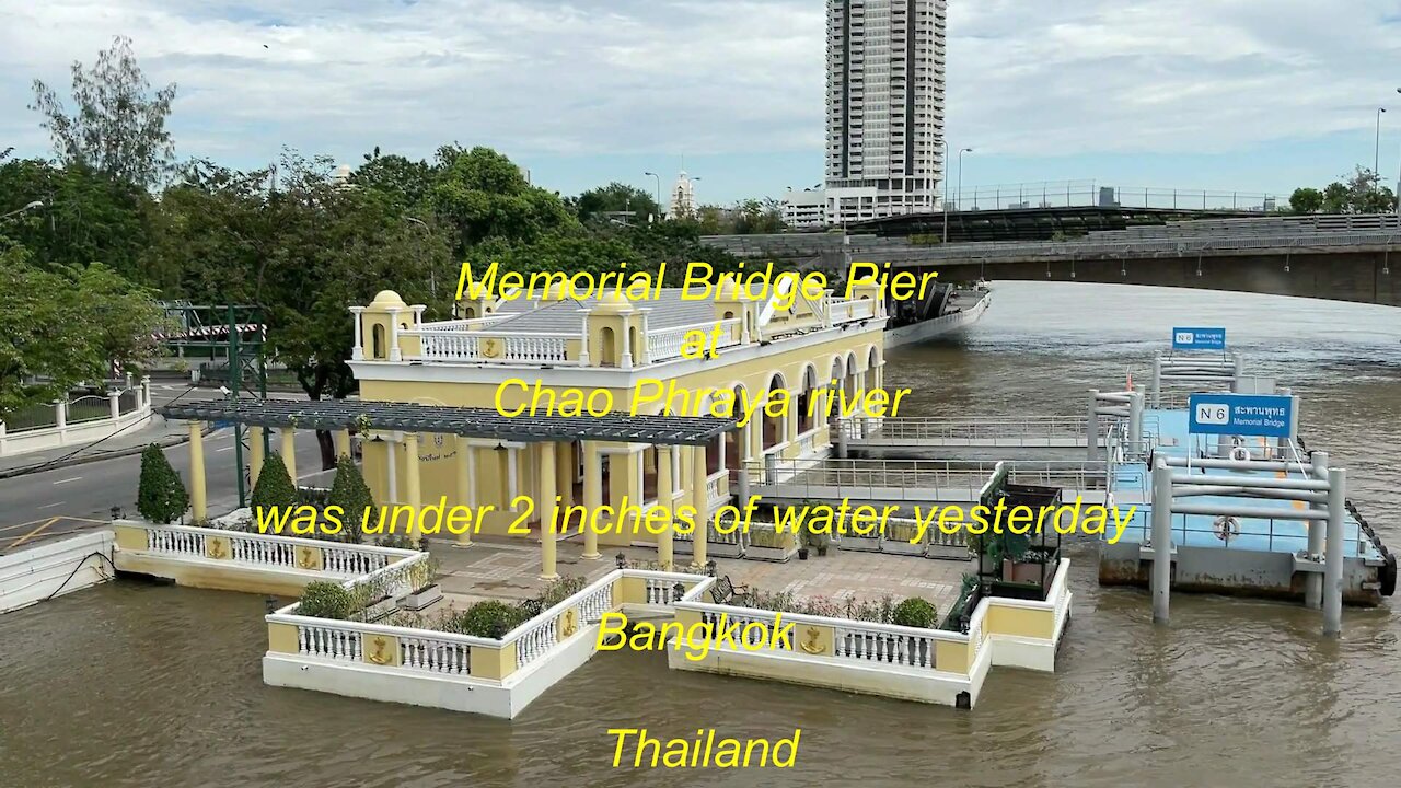 Memorial Bridge Pier at Chao Phraya river in Bangkok was under 2 inches of water yesterday