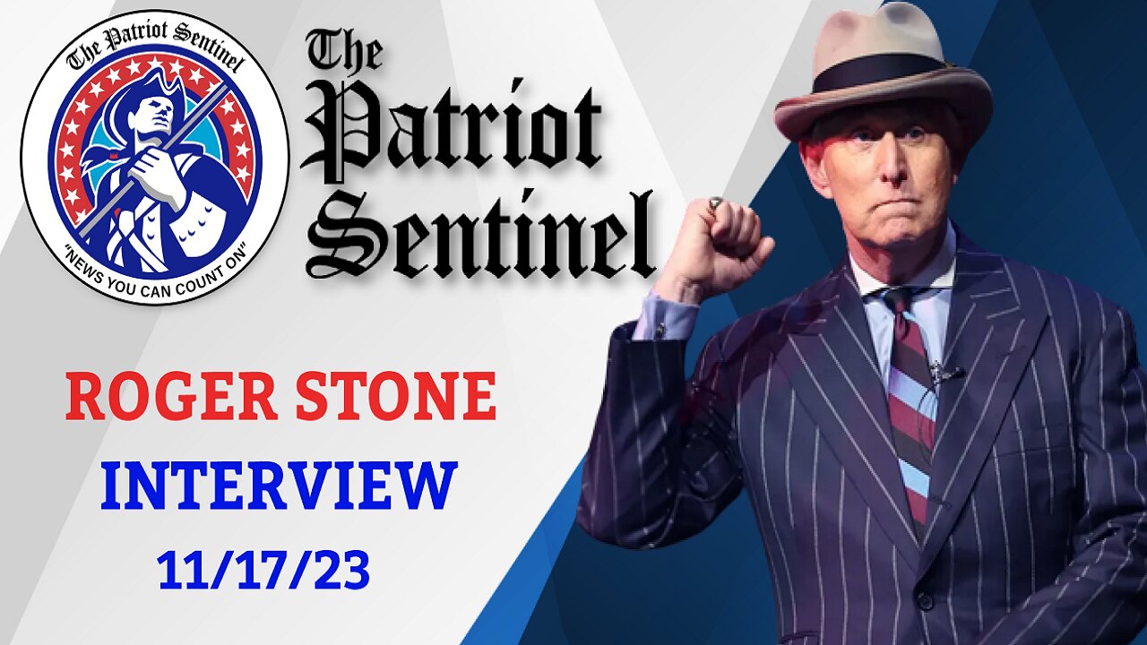 Roger Stone on the 2024 Election, President Trump Legal Battles, + MORE! | Patriot Sentinel Podcast