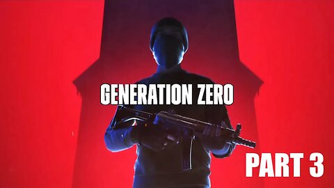 Generation Zero Playthrough - Part 3