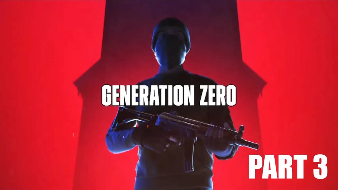 Generation Zero Playthrough - Part 3