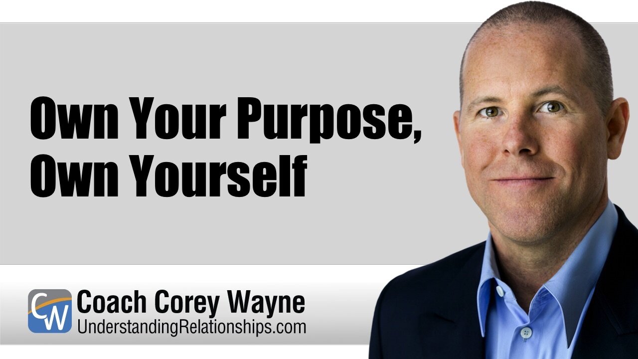 Own Your Purpose, Own Yourself