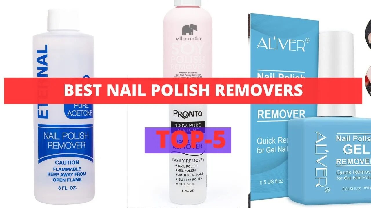 Best Nail Polish Removers | TOP Nail Polish Removers to Save You From Chipped Nails