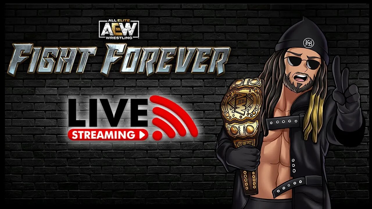 AEW Fight Forever (Chill Stream)