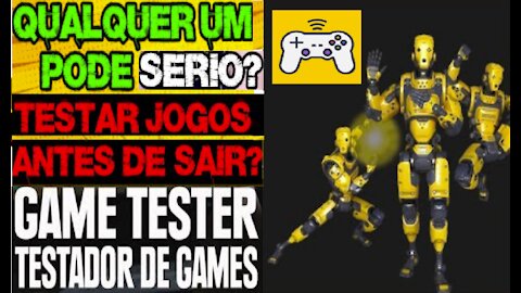 【GAME TESTER】Quer ser uma testador de jogos? | Testadores Profissionais de Games | Renda Extra