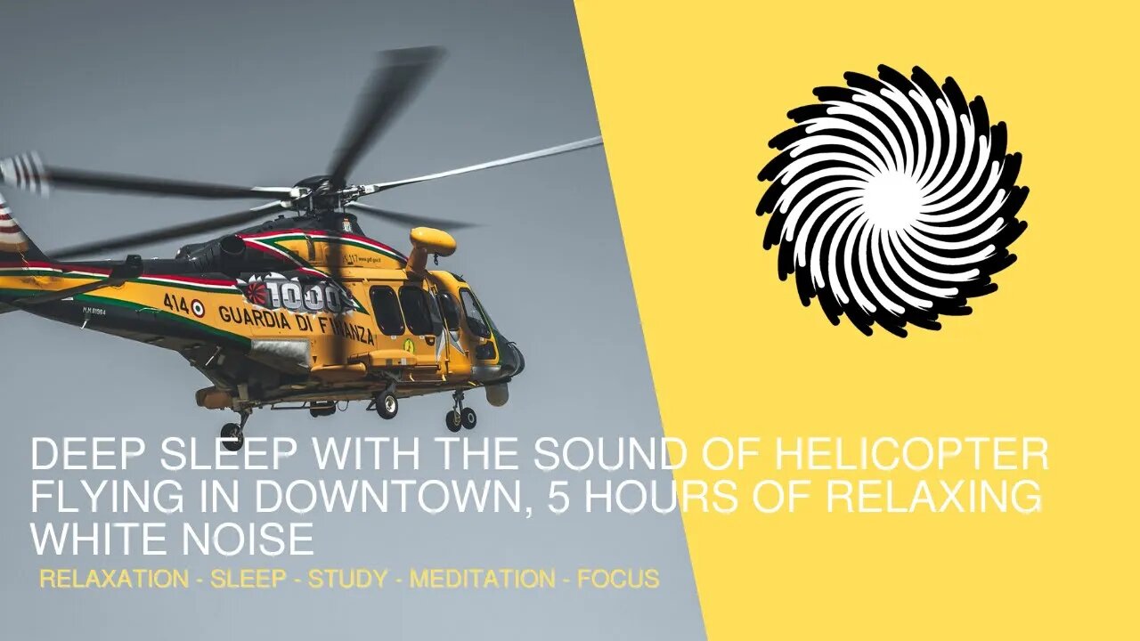 Deep Sleep With The Sound Of Helicopter Flying In Downtown, 1 Hour Of Relaxing White Noise