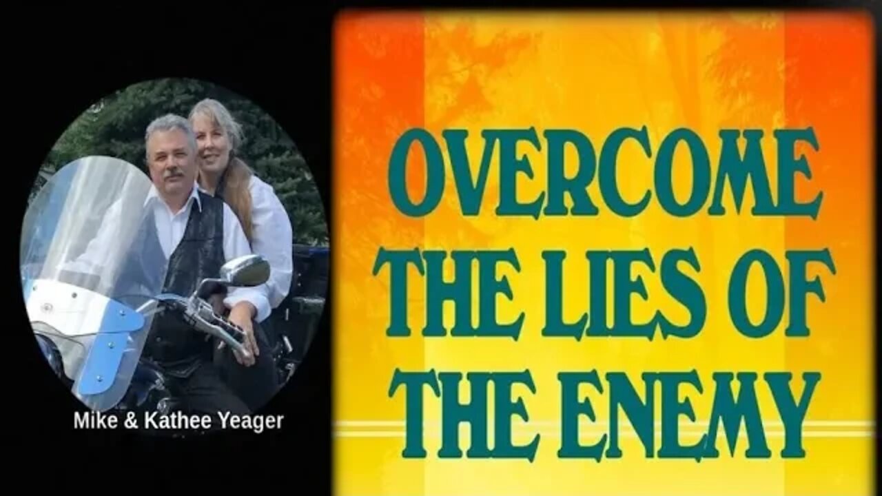 Overcoming Every Lie Of The Enemy by Dr Michael H Yeager