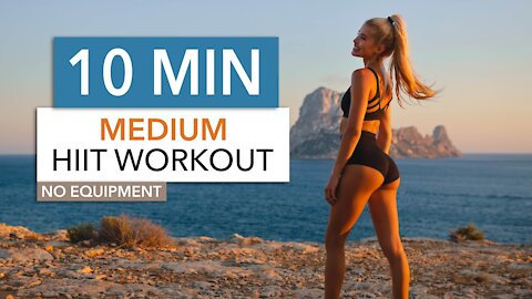 10 MIN MEDIUM HIIT / Medium Level - a HIIT workout that won't kill you I