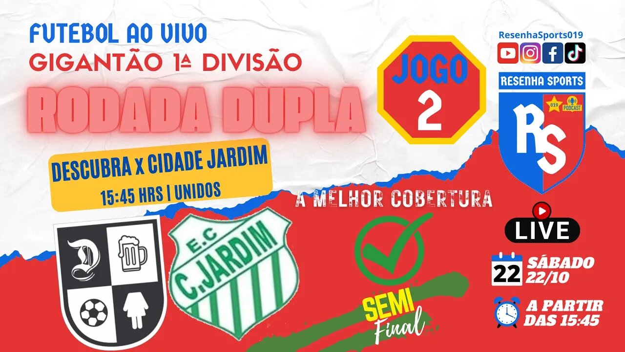 FUTEBOL AO VIVO | JOGO 2 | SEMIFINAL | DESCUBRA x CIDADE JARDIM | GIGANTÃO 1ªD | AMERICANA 2022