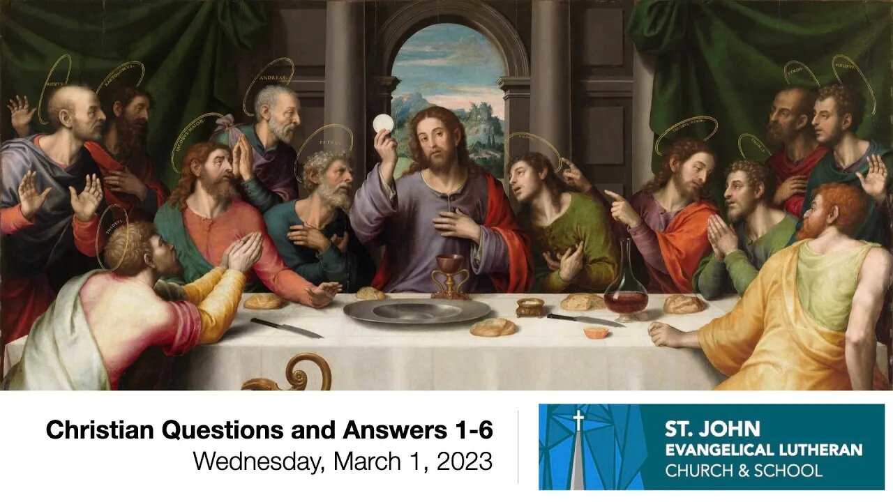 Christian Questions and Answers 1-6 — Wednesday, March 1, 2023