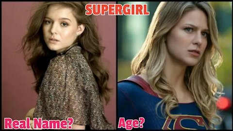 SUPER GIRL TV SHOW CAST REAL NAMES AND AGE