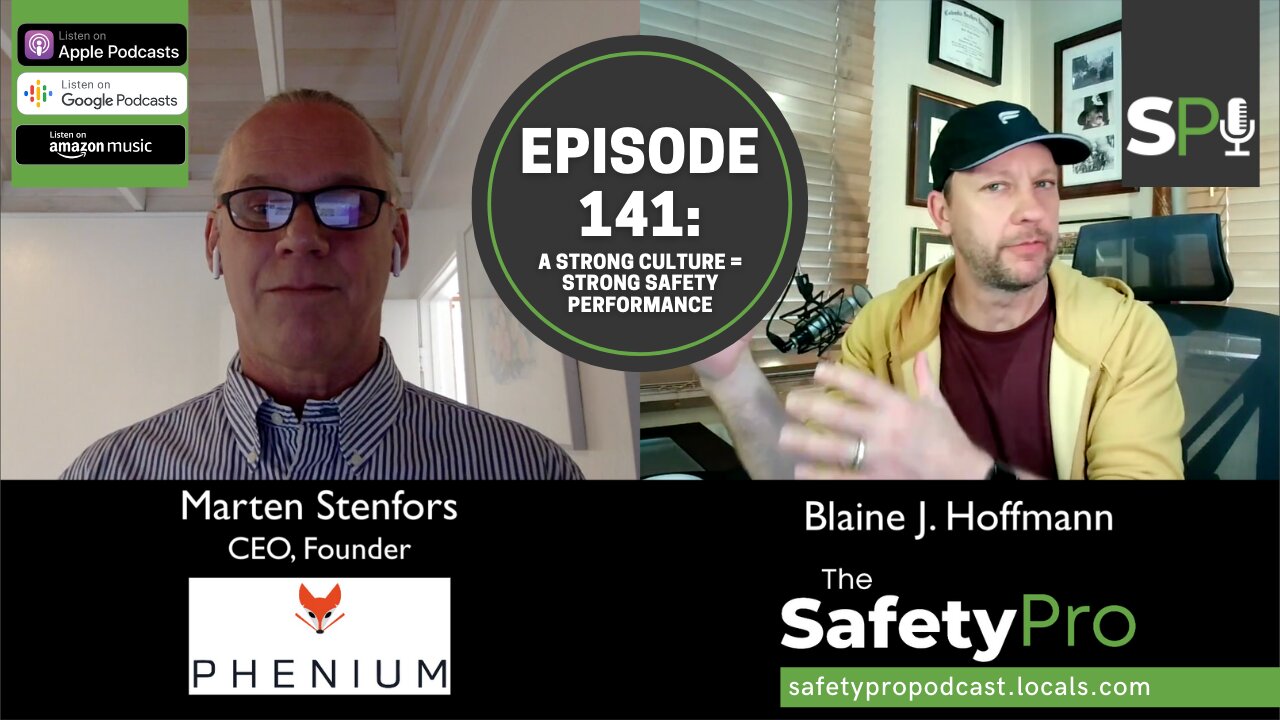 Episode 141: A Strong Workplace Culture = Strong Safety Performance w/Marten Stenfors